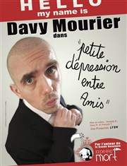 Davy Mourier dans Petite dépression entre amis Salle Jeanne d&#39;Arc Affiche - vz-D6FE87BC-1DC8-4D7B-963C-40F8AC12589C